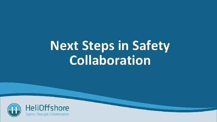 Next Steps in Safety Collaboration 