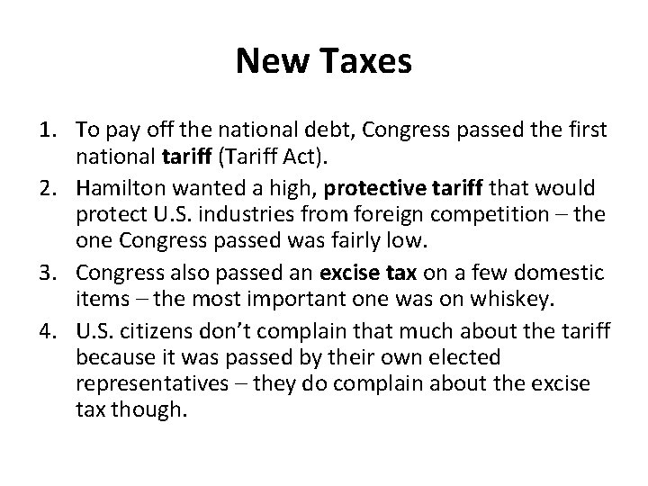 New Taxes 1. To pay off the national debt, Congress passed the first national