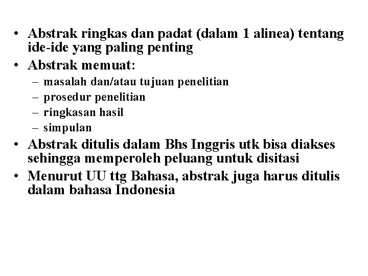  • Abstrak ringkas dan padat (dalam 1 alinea) tentang ide-ide yang paling penting