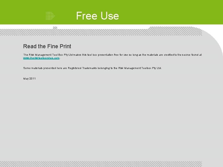 Free Use Read the Fine Print The Risk Management Tool Box Pty Ltd makes