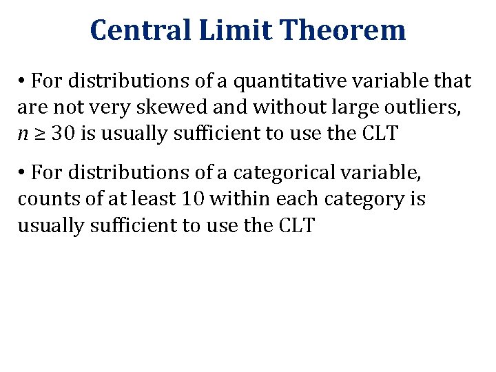 Central Limit Theorem • For distributions of a quantitative variable that are not very