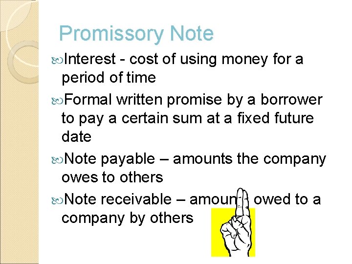 Promissory Note Interest - cost of using money for a period of time Formal