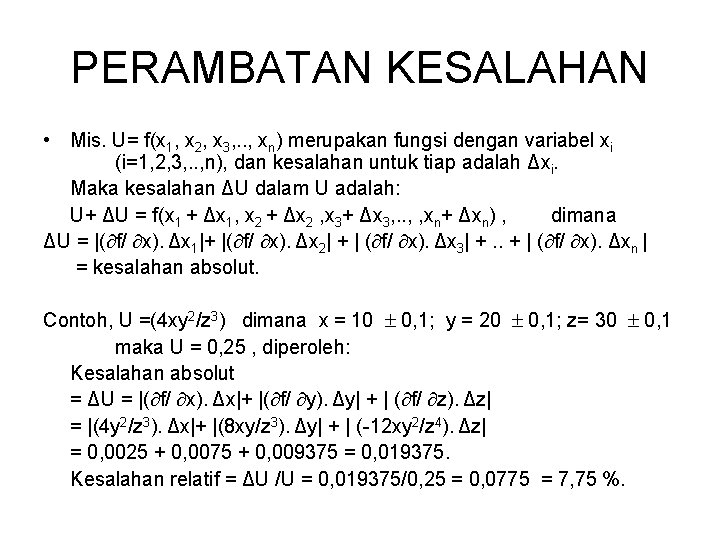 PERAMBATAN KESALAHAN • Mis. U= f(x 1, x 2, x 3, . . ,