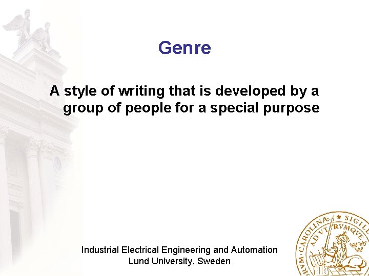 Genre A style of writing that is developed by a group of people for