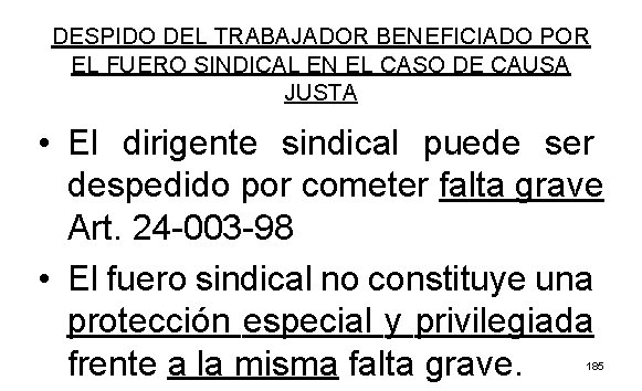 DESPIDO DEL TRABAJADOR BENEFICIADO POR EL FUERO SINDICAL EN EL CASO DE CAUSA JUSTA