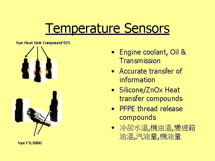 Temperature Sensors Nye Heat Sink Compound 925 • Engine coolant, Oil & Transmission •
