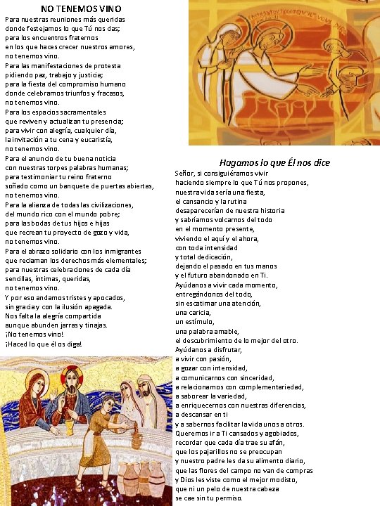 NO TENEMOS VINO Para nuestras reuniones más queridas donde festejamos lo que Tú nos