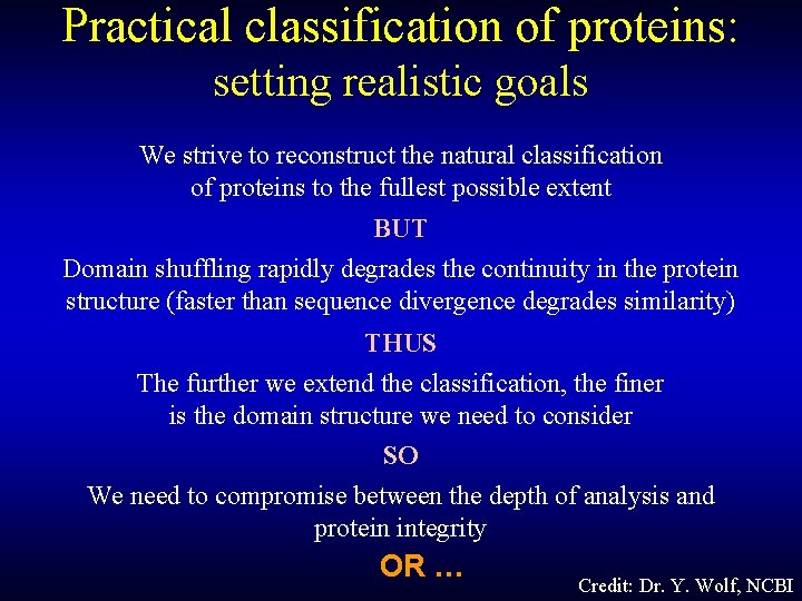 Practical classification of proteins: setting realistic goals We strive to reconstruct the natural classification