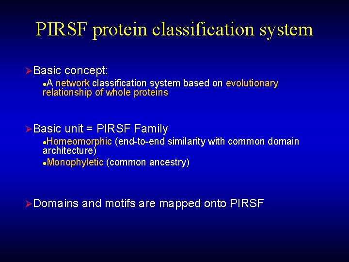 PIRSF protein classification system ØBasic concept: l. A network classification system based on evolutionary