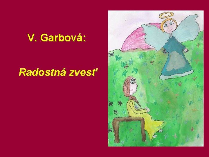 V. Garbová: Radostná zvesť 