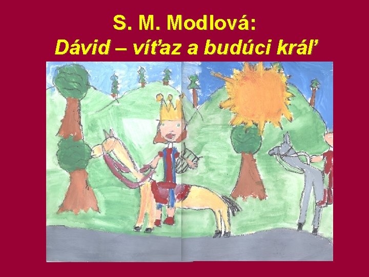 S. M. Modlová: Dávid – víťaz a budúci kráľ 