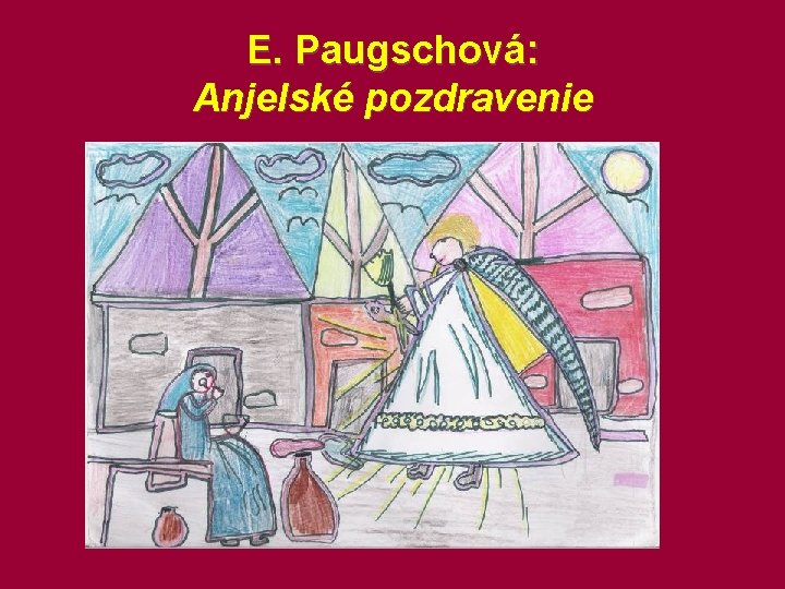 E. Paugschová: Anjelské pozdravenie 