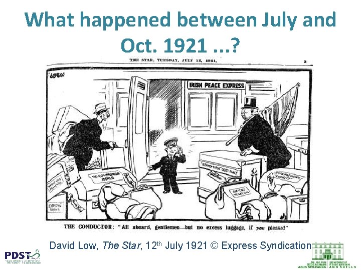 What happened between July and Oct. 1921. . . ? David Low, The Star,