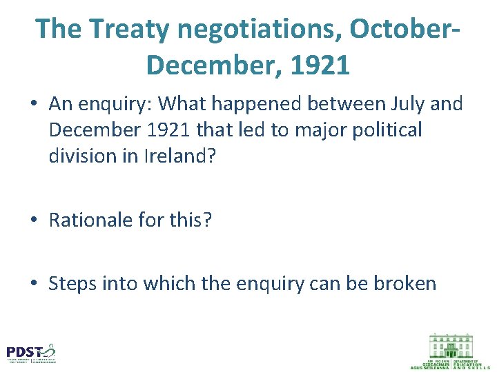 The Treaty negotiations, October. December, 1921 • An enquiry: What happened between July and