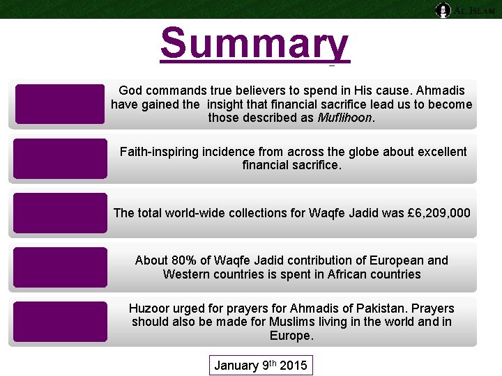 Summary God commands true believers to spend in His cause. Ahmadis have gained the