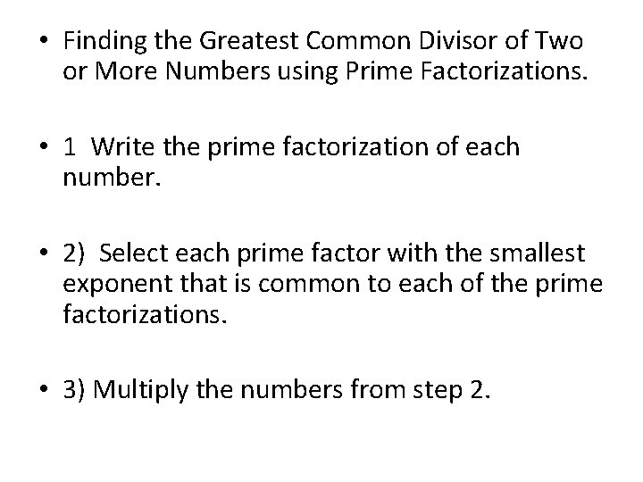  • Finding the Greatest Common Divisor of Two or More Numbers using Prime