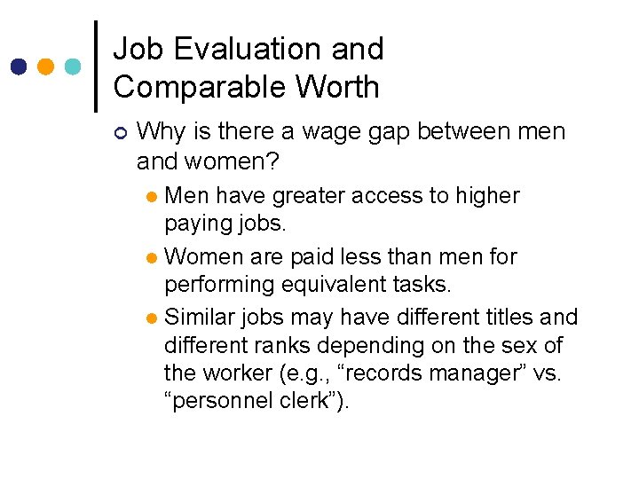 Job Evaluation and Comparable Worth Why is there a wage gap between men and