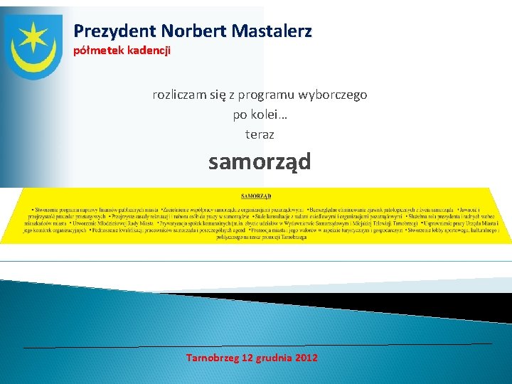 Prezydent Norbert Mastalerz półmetek kadencji rozliczam się z programu wyborczego po kolei… teraz samorząd