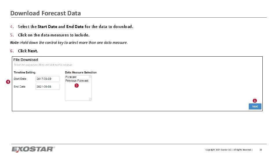 Download Forecast Data 4. Select the Start Date and End Date for the data