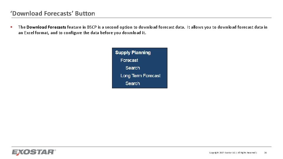‘Download Forecasts’ Button § The Download Forecasts feature in BSCP is a second option