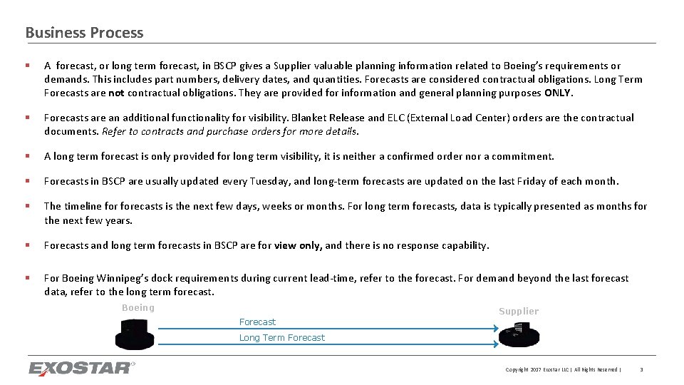 Business Process § A forecast, or long term forecast, in BSCP gives a Supplier