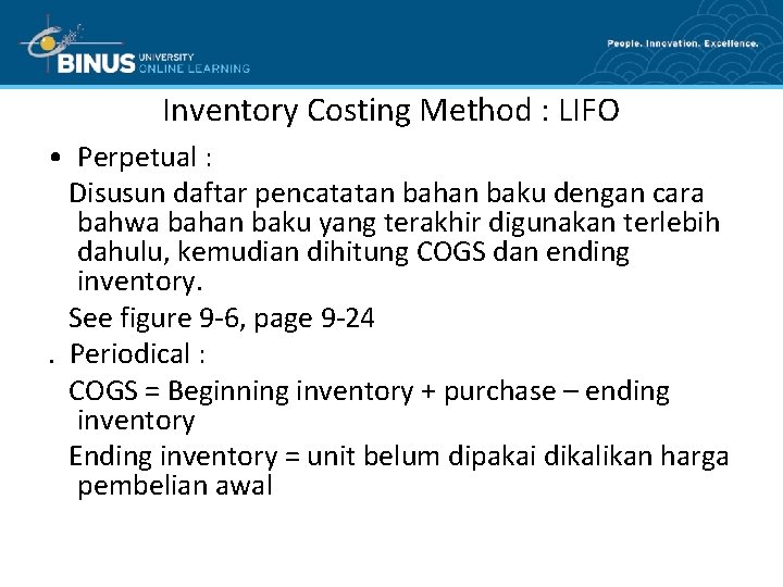 Inventory Costing Method : LIFO • Perpetual : Disusun daftar pencatatan bahan baku dengan