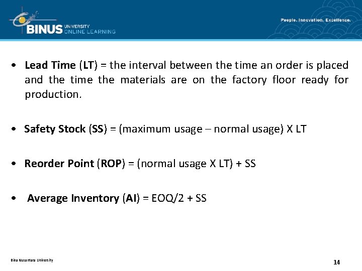  • Lead Time (LT) = the interval between the time an order is