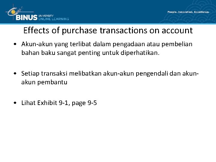 Effects of purchase transactions on account • Akun-akun yang terlibat dalam pengadaan atau pembelian