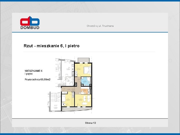 Chorzów, ul. Truchana Rzut - mieszkanie 6, I pietro Strona 13 