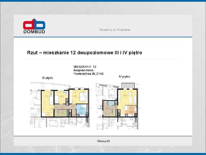 Chorzów, ul. Truchana Rzut – mieszkanie 12 dwupoziomowe III i IV piętro Strona 20