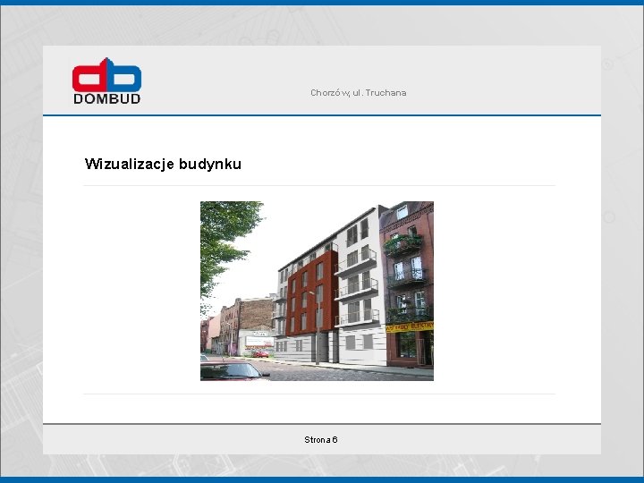 Chorzów, ul. Truchana Wizualizacje budynku Strona 6 