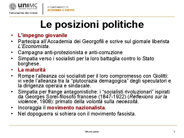 Le posizioni politiche • L’impegno giovanile • Partecipa all’Accademia dei Georgofili e scrive sul