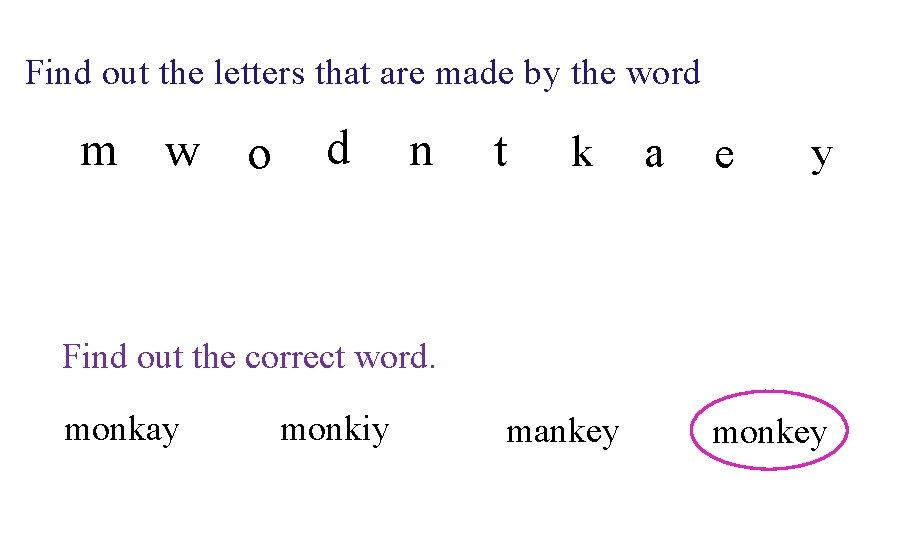Find out the letters that are made by the word rainbow. m w o