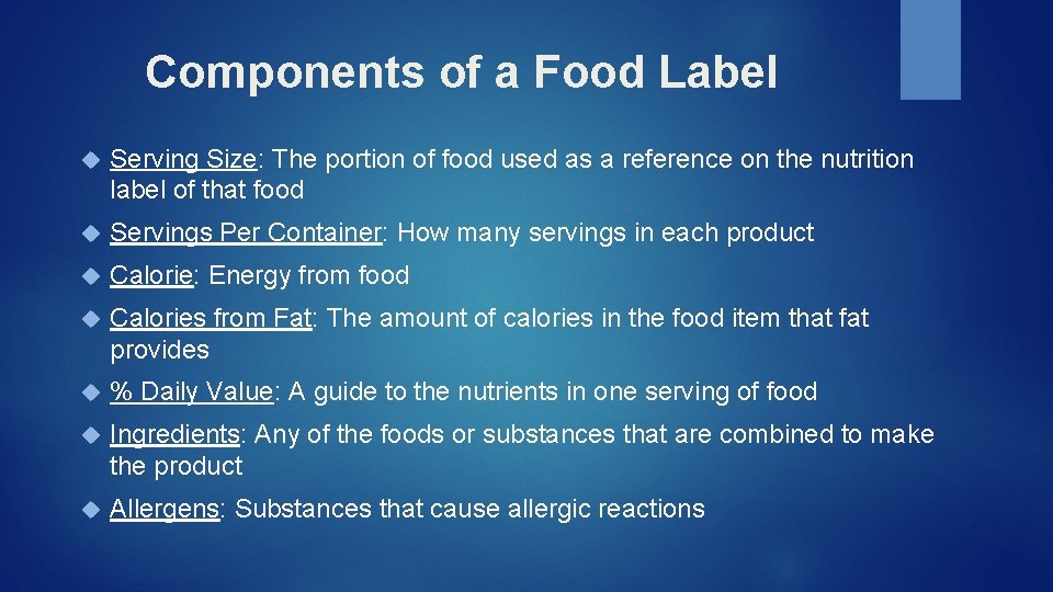 Components of a Food Label Serving Size: The portion of food used as a