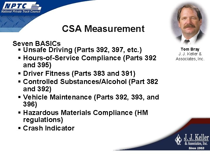 CSA Measurement Seven BASICs § Unsafe Driving (Parts 392, 397, etc. ) § Hours-of-Service