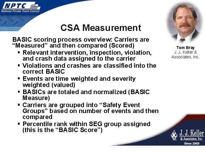 CSA Measurement BASIC scoring process overview: Carriers are “Measured” and then compared (Scored) §