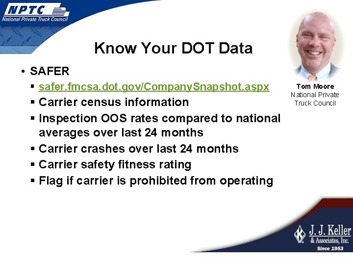 Know Your DOT Data • SAFER § safer. fmcsa. dot. gov/Company. Snapshot. aspx §
