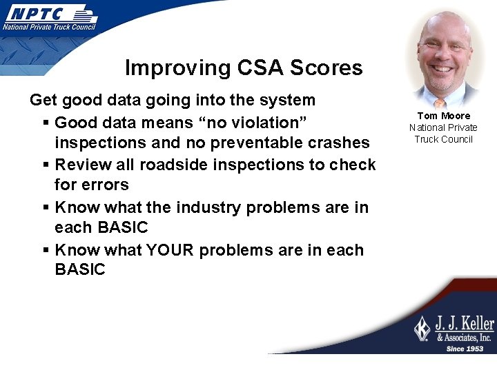 Improving CSA Scores Get good data going into the system § Good data means