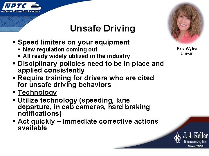 Unsafe Driving § Speed limiters on your equipment § New regulation coming out §