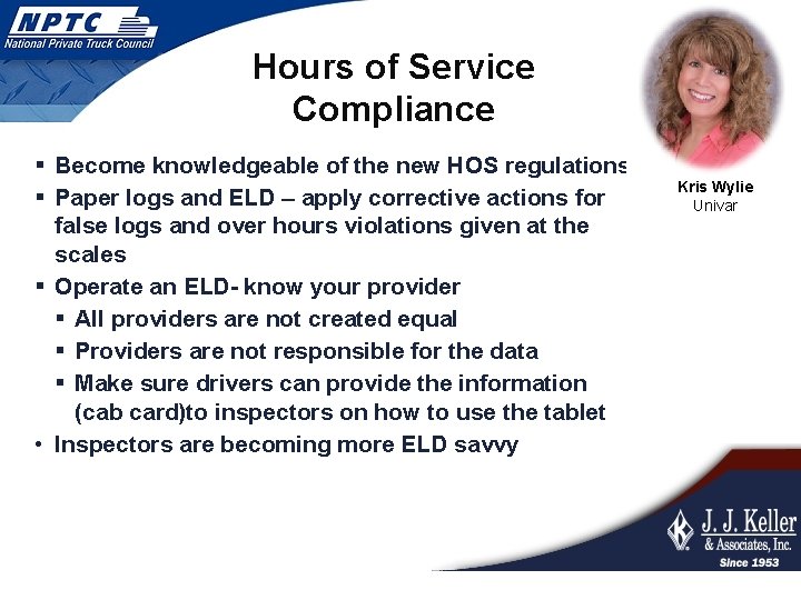 Hours of Service Compliance § Become knowledgeable of the new HOS regulations § Paper