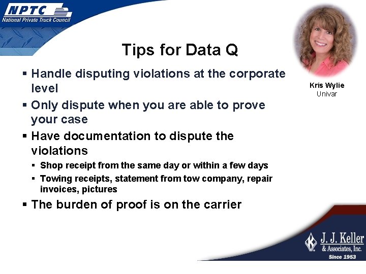 Tips for Data Q § Handle disputing violations at the corporate level § Only