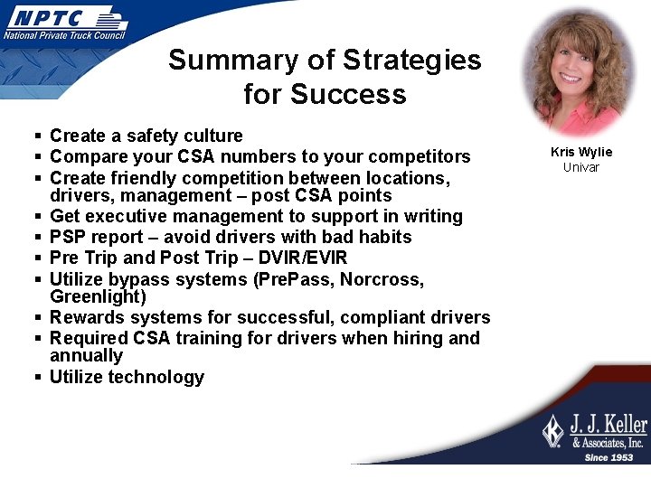 Summary of Strategies for Success § Create a safety culture § Compare your CSA