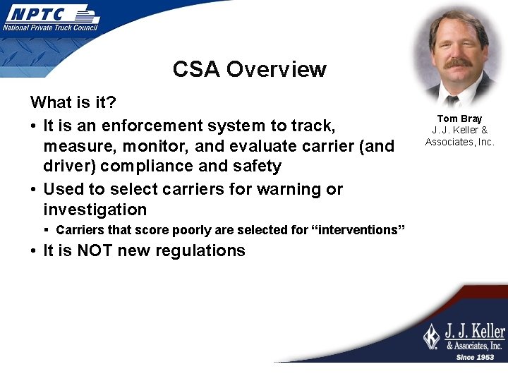 CSA Overview What is it? • It is an enforcement system to track, measure,