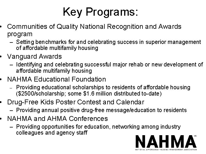 Key Programs: • Communities of Quality National Recognition and Awards program – Setting benchmarks
