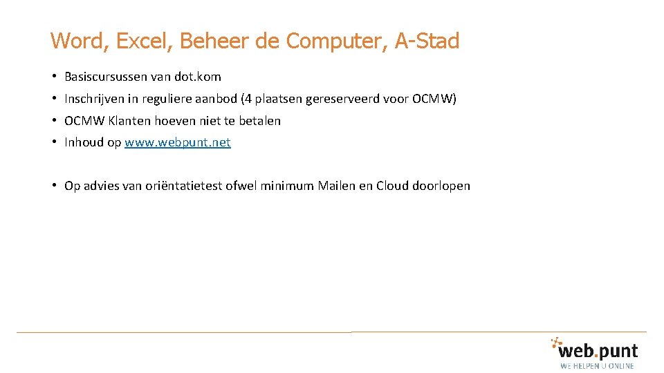 Word, Excel, Beheer de Computer, A-Stad • Basiscursussen van dot. kom • Inschrijven in