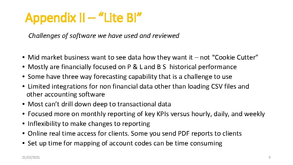 Appendix II – “Lite BI” Challenges of software we have used and reviewed Mid