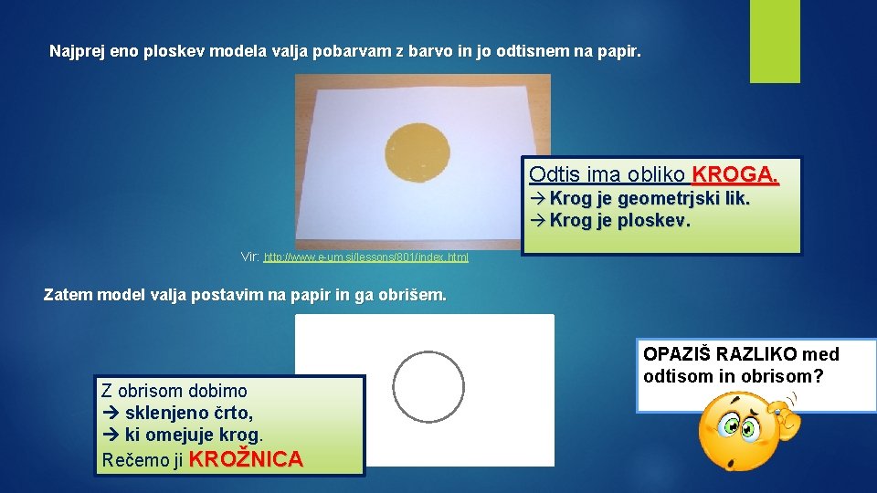 Najprej eno ploskev modela valja pobarvam z barvo in jo odtisnem na papir. Odtis