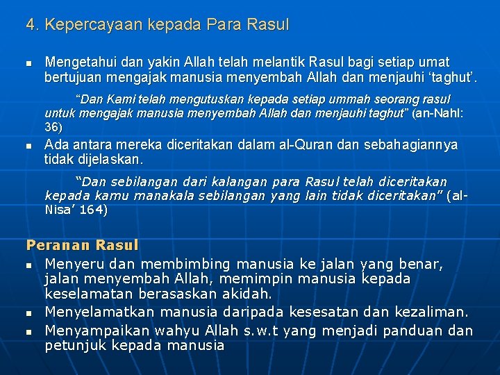 4. Kepercayaan kepada Para Rasul n Mengetahui dan yakin Allah telah melantik Rasul bagi