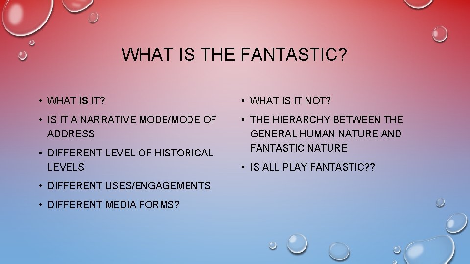 WHAT IS THE FANTASTIC? • WHAT IS IT NOT? • IS IT A NARRATIVE