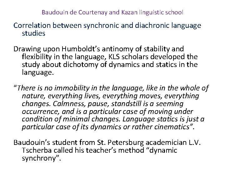 Baudouin de Courtenay and Kazan linguistic school Correlation between synchronic and diachronic language studies